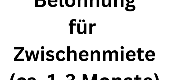 Hilfe! Miete jedes Zimmer (kurz zur Zwischenanmeldung)