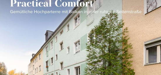 Practical Comfort - Gemütliche Hochparterre mit Balkon in einer ruhigen Seitenstraße