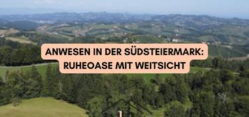 Südsteiermark: Anwesen in Alleinlage &amp; Weitblick