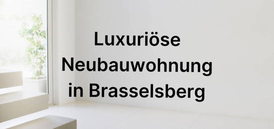 Luxuriöse Neubauwohnung in Brasselsberg (Barrierefrei)