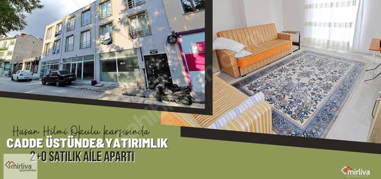 HASAN HİLMİ OKULU KARŞISI CADDE ÜZERİ&YATIRIMLIK 2+0 AİLE APARTI