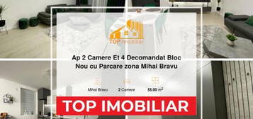 Ap 2 Camere Et 4 Decomandat Bloc Nou cu Parcare zona Mihai Bravu