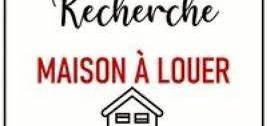 Recherche location Maison