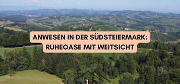 Südsteiermark: Anwesen in Alleinlage & Weitblick