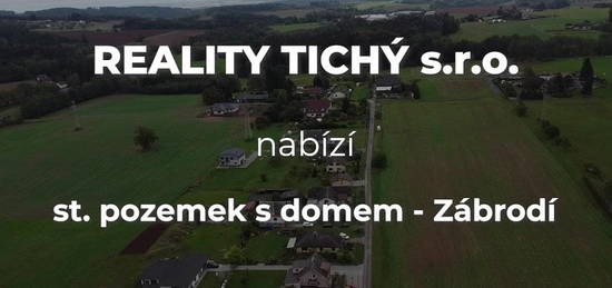 Rodinný dům + velký stavební pozemek Zábrodí