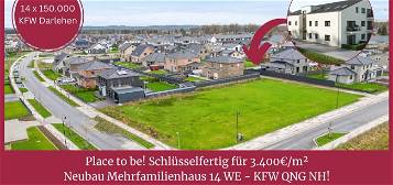 Place to be! Schlüsselfertig für 3.400€/m²   Neubau Mehrfamilienhaus 14 WE - KFW QNG NH!