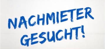 Nachmieter gesucht