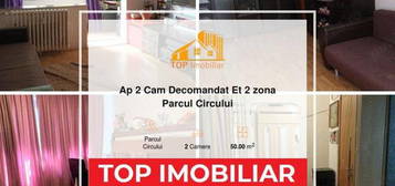 Ap 2 Cam Decomandat Et 2 zona Parcul Circului