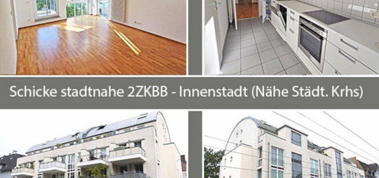 Schicke 2ZKBB - 70m² - Innenstadt (Nähe Städt. Krhs)